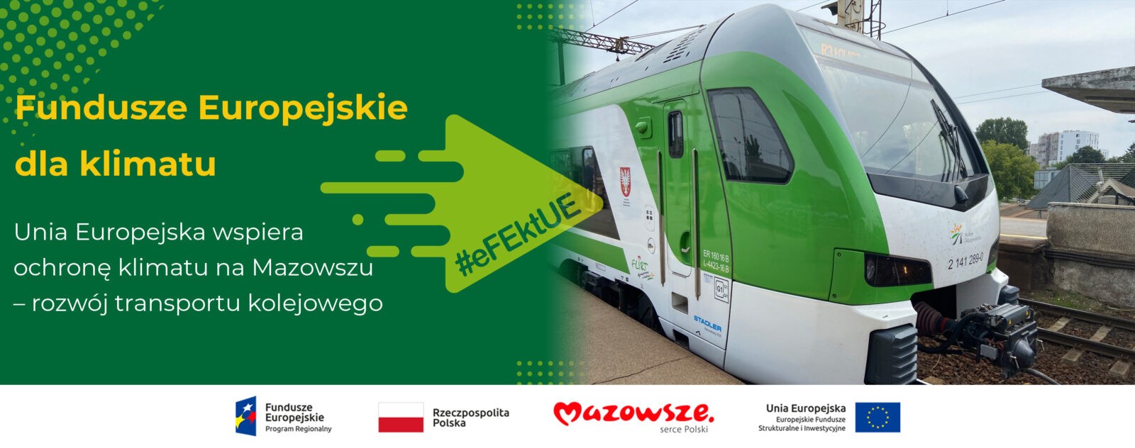 Fundusze Europejskie dla klimatu. Unia Europejska wspiera ochronę klimatu na Mazowszu: rozwój transportu kolejowego. Obok zdjęcie pociągu.