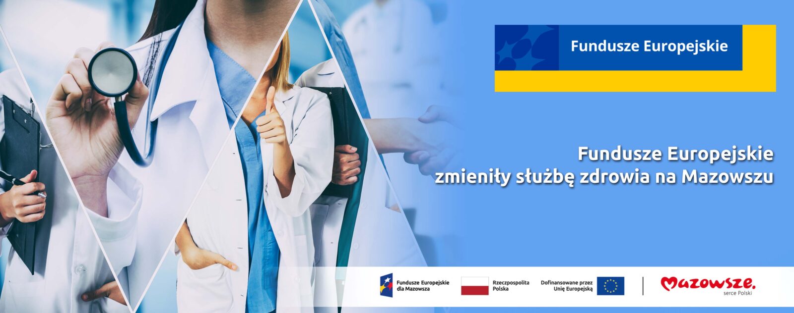 Grafika przedstawia napis Fundusze Europejskie zmieniły służbę zdrowia na Mazowszu. W tle widać lekarzy.
