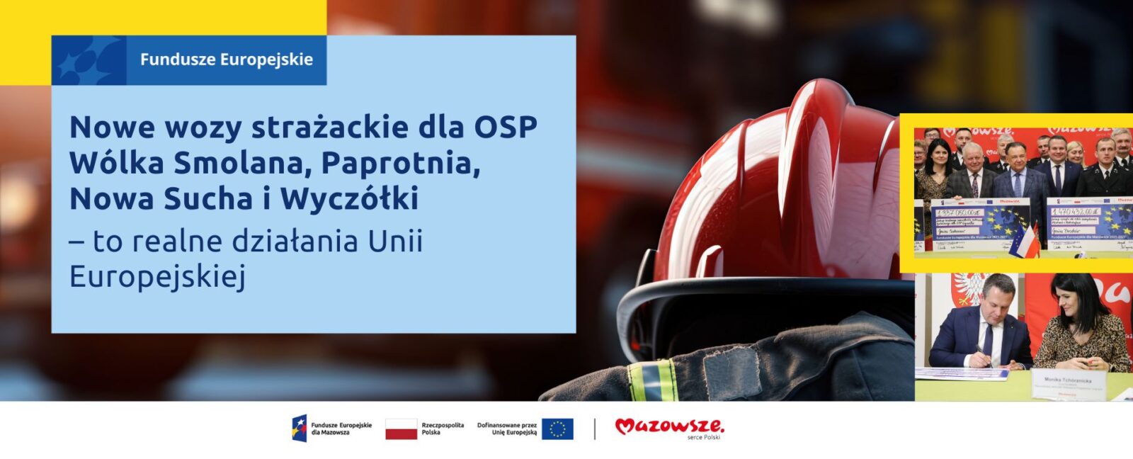 Grafika przedstawia napis Nowe wozy strażackie dla OSP Wólka Smolana, Paprotnia, Nowa Sucha i Wyczółki – to realne działania Unii Europejskiej.