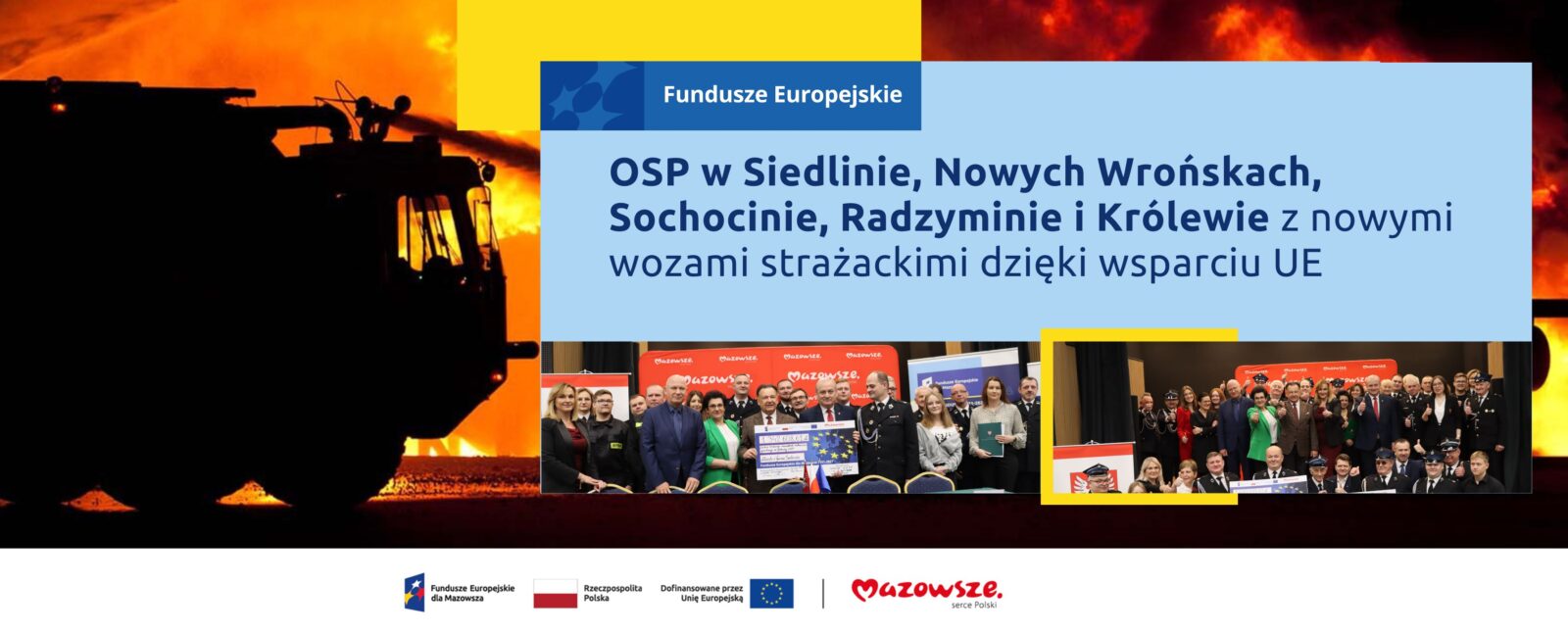 Na grafice znajduje się hasło: OSP w Siedlinie, Nowych Wrońskach, Sochocinie, Radzyminie i Królewie z nowymi wozami strażackimi dzięki wsparciu UE. Na grafice znajdują się zdjęcia z podpisania umów.